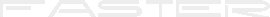 FASTER